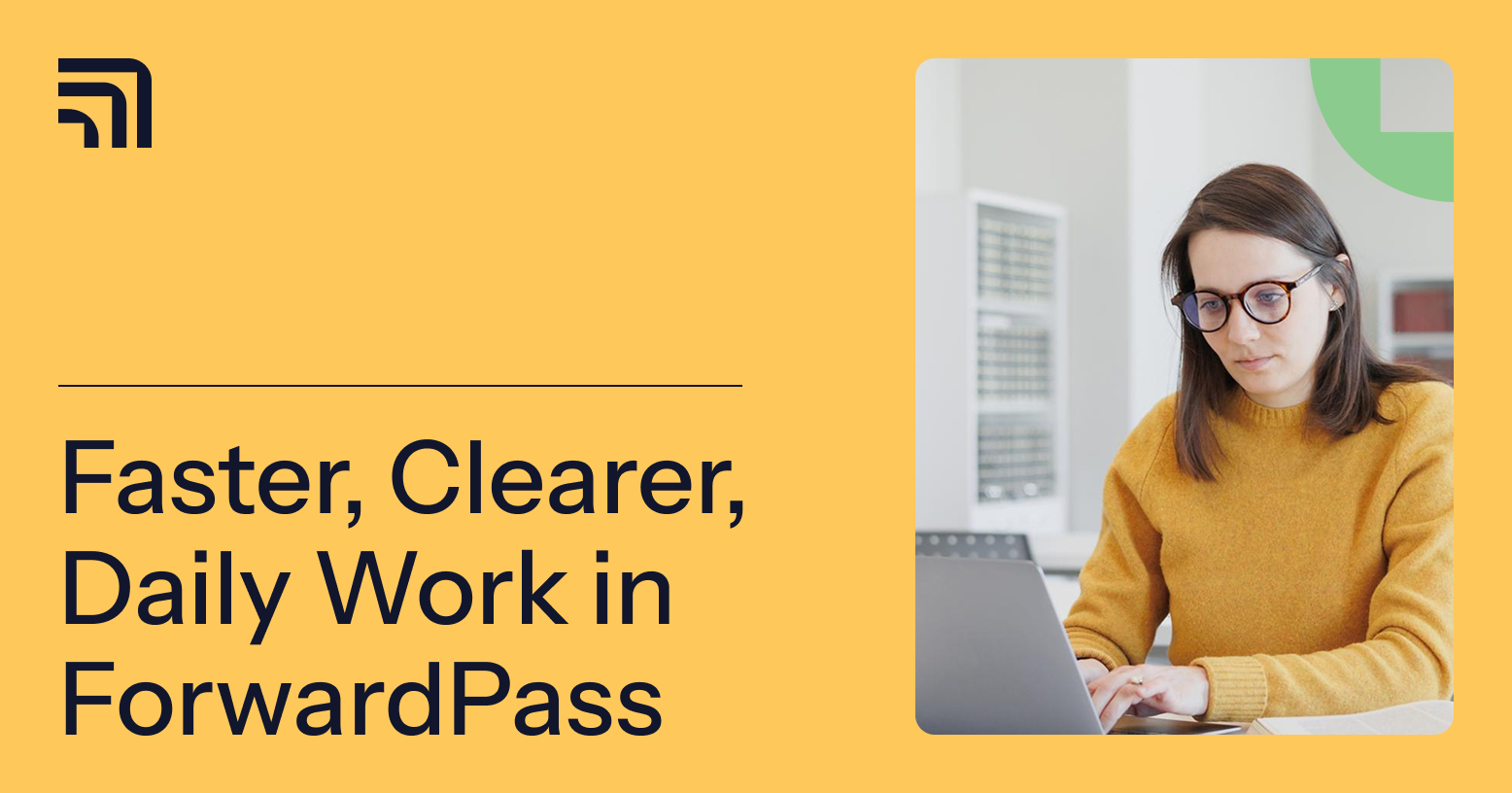 New in ForwardPass: Small UX Improvements That Speed Up Daily Work