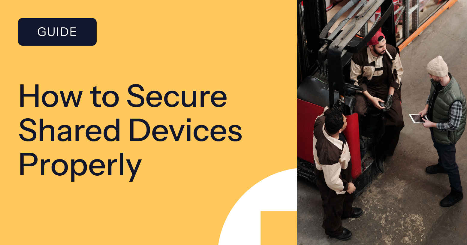 How to Secure Shared Devices and Prevent Unauthorized Access