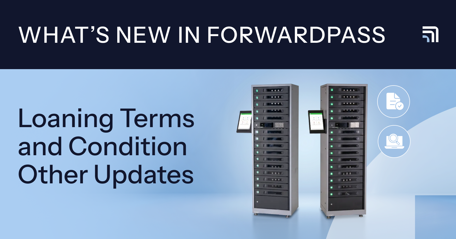 What’s New in ForwardPass Smart Locker: Loaning Terms and Device Condition Reports