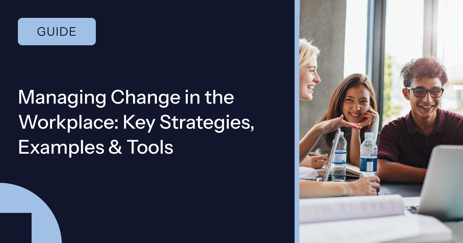 Managing Change in the Workplace: Key Strategies, Examples & Tools