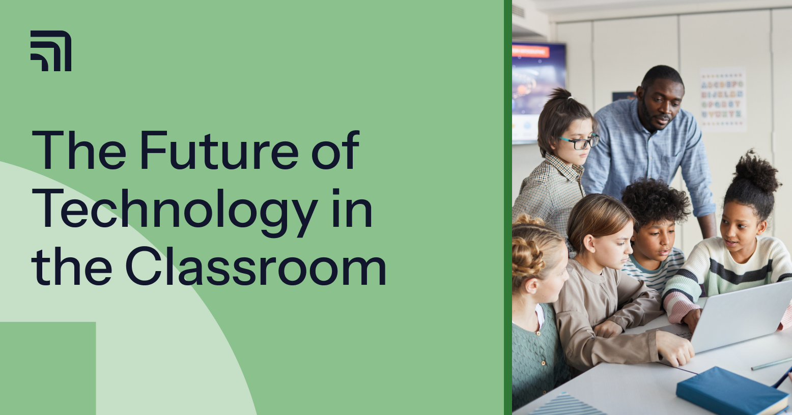 The Future of Technology in the Classroom: Trends & Impact